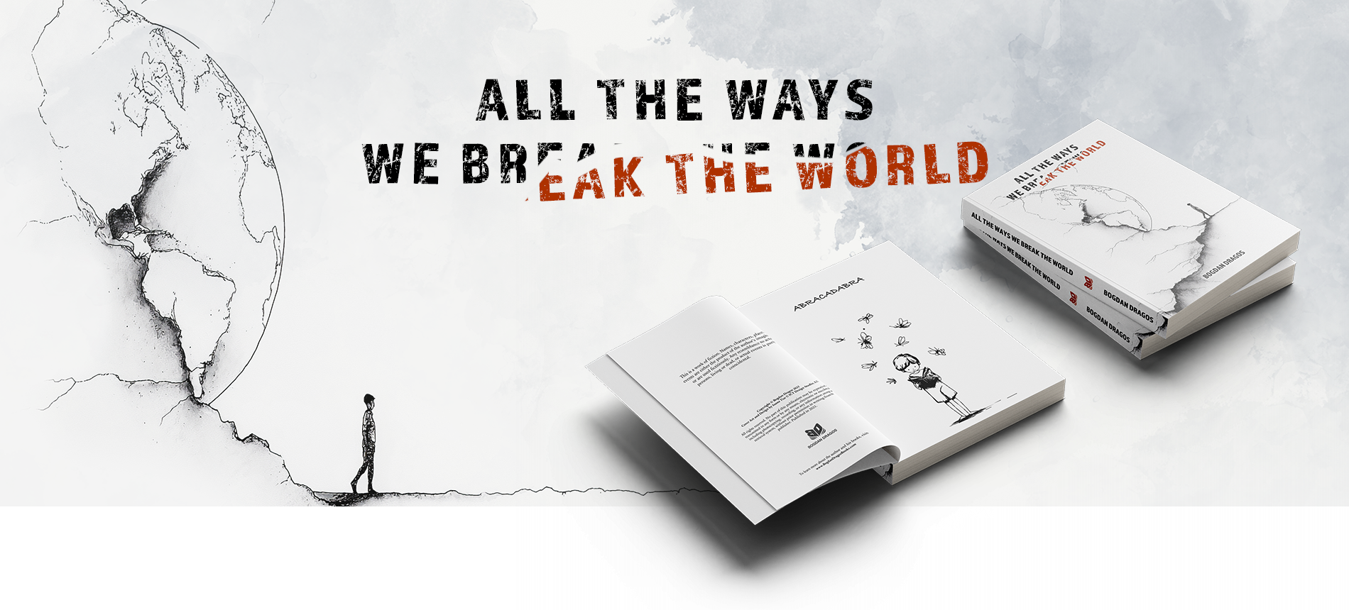 All the Ways We Break the World, by Bogdan Dragos